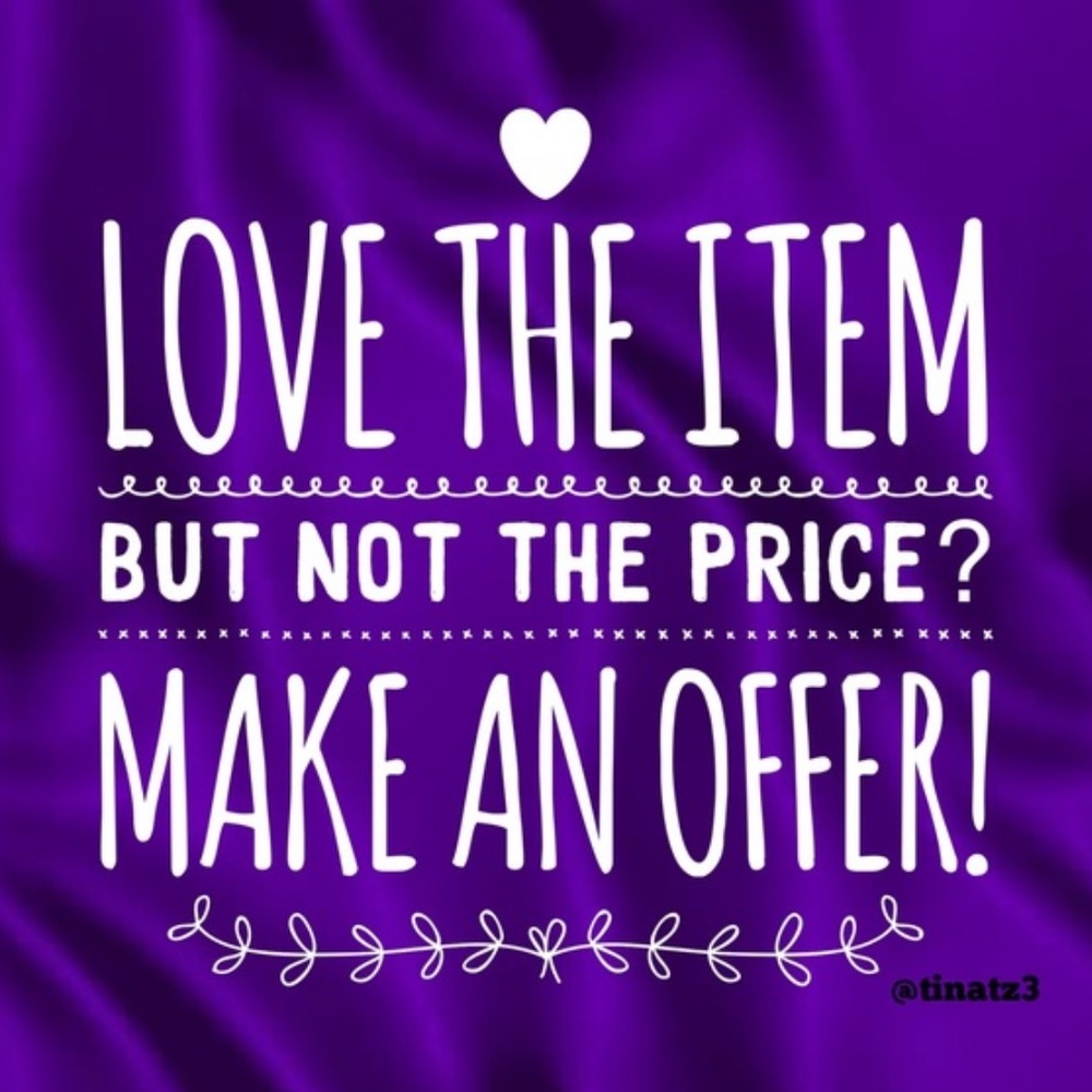 I am always open to fair and reasonable offers, I usually say yes